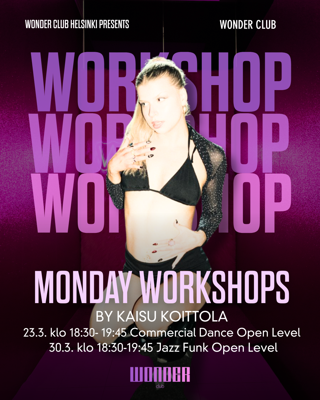 MONDAY WORKSHOPS by Kaisu Koittola 23.3. & 30.3.