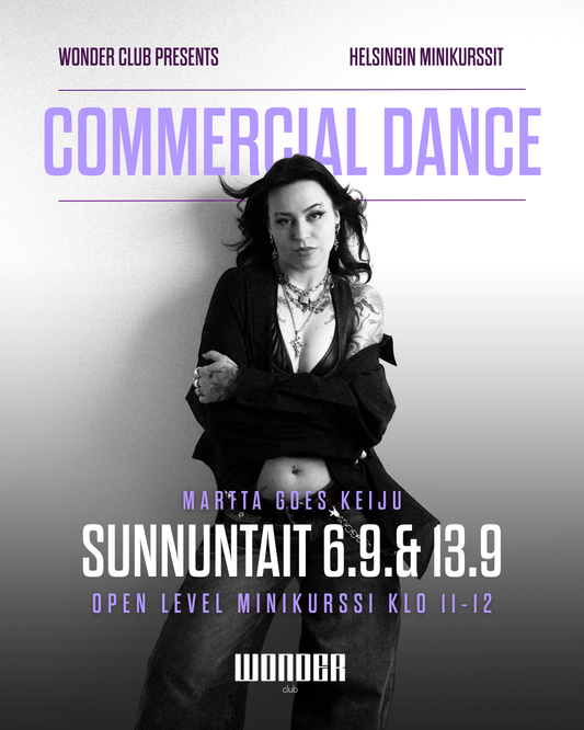 Commercial Open Level | Martta goes Keiju | minikurssi | 6.9-13.9. (2x) | HELSINKI