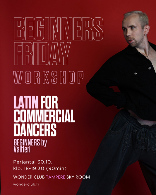 BEGINNERS FRIDAY Latin for Commercial Dancers alkeet (90min) | Workshop with Valtteri | 30.10. | Tampere
