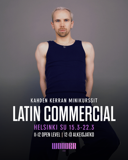 Latin Commercial minikurssi by Valtteri V. 15.3. & 22.3. | Helsinki