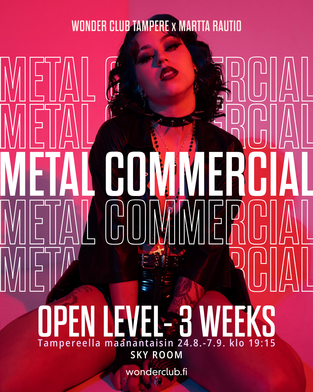 Metal Commercial Open Level | 24.8.-7.9 (3x) | Martta Raution