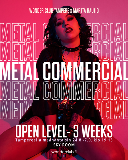 Metal Commercial Open Level | 24.8.-7.9 (3x) | Martta Raution