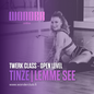 TWERK CLASS - open level | Lemme See | Tinze