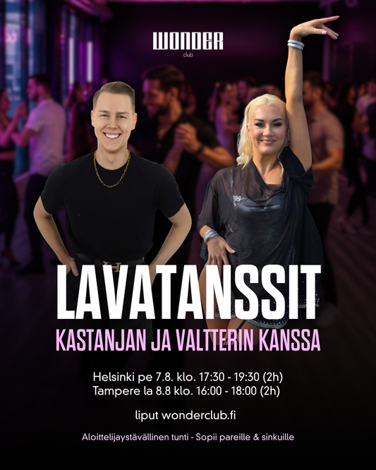 Lavatanssit Kastanjan ja Valtterin kanssa | 7.8. HKI |  8.8. TRE