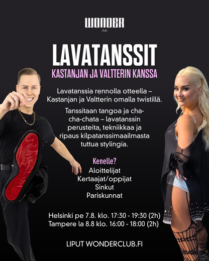 Lavatanssit Kastanjan ja Valtterin kanssa | 7.8. HKI |  8.8. TRE