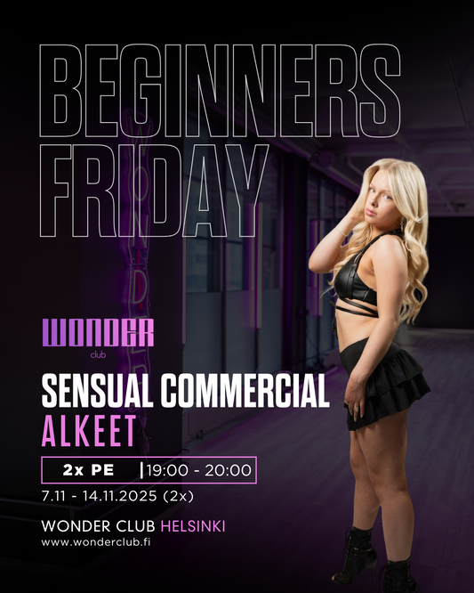 BEGINNERS FRIDAY | Sensual Commercial 2x-kurssi 7.11.-14.11 | Helsinki